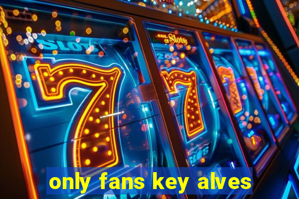 only fans key alves